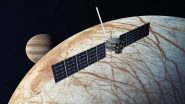 NASA To Launch Europa Clipper Spacecraft To Explore Jupiter’s Ocean Moon ‘Europa’ on October 10; Check Details (Watch Video)