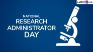 National Research Administrator Day 2024 Date and Significance: Know About the Annual Event in the US Dedicated To Research Administrators