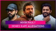 Nivin Pauly Sexual Assault Case: Malayalam Actor Calls Rape Allegations &lsquo;Baseless&rsquo;, Says &lsquo;I Don&rsquo;t Know That Girl&rsquo;