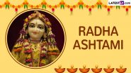 Radha Ashtami 2024 Wishes: Send Happy Radhashtami Greetings With These Messages, HD Images and Wallpapers To Celebrate Goddess Radha’s Birth Anniversary