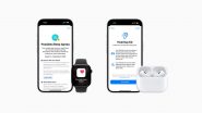 Apple Introduces Sleep Apnoea to Apple Watch and Hearing Aid on AirPods Pro 2 at iPhone 16 Launch Event; Check Details