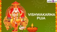 Vishwakarma Puja 2024 Wishes, Greetings and Images: Send WhatsApp Messages, Vishwakarma Jayanti Wallpapers, Quotes and Photos To Celebrate the Auspicious Day