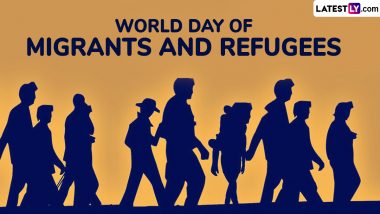 World Day of Migrants and Refugees 2024 Date and Theme: Know Significance of WDMR That Aims To Create Awareness on the Challenges Faced by Migrants and Refugees