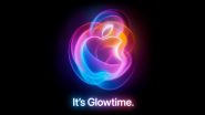 iPhone 16 Launch Live Streaming: Watch Online Telecast of Apple Glowtime Event, Launches of iPhone 16, iPhone 16 Plus, iPhone 16 Pro, iPhone 16 Pro Max, Apple Intelligence and More