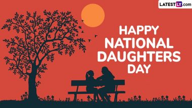 Happy Daughters Day 2024 Greetings, Images and Quotes To Share With Your Daughters