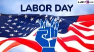 Happy Labor Day 2024 Wishes: Send Messages, Quotes, HD Images, Greetings and Wallpapers To Celebrate the Day Dedicated to the American Workforce