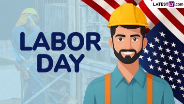 Labor Day 2024 Messages: Share Happy Labor Day Wishes, Greetings, HD Images, Wallpapers and Quotes To Honour the Labor Force