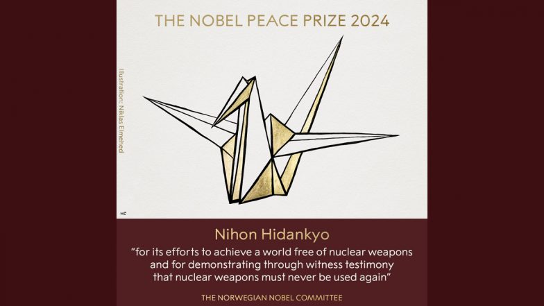 Nobel Peace Prize 2024 Winner Name: Japanese Outfit Nihon Hidankyo Wins Prestigious Award for Efforts To Achieve ‘A World Free of Nuclear Weapons’