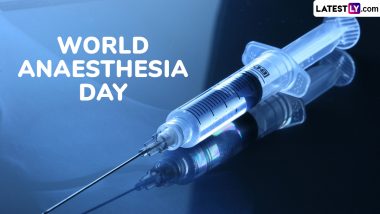 World Anaesthesia Day 2024 Date and Theme: Know Significance of the Day That Commemorates the First Successful Demonstration of Diethyl Ether Anesthesia