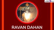Ravan Dahan Time on Dussehra 2024: Know Vijayadashami Date, Auspicious Tithi, Vijay Muhurat and Significance of the Day When Ravana&rsquo;s Effigy Is Burnt