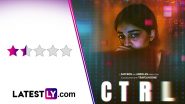 ‘CTRL’ Movie Review: Vikramaditya Motwane’s Cyber-Thriller Starring Ananya Panday Loses Control of Its Own Potential (LatestLY Exclusive)