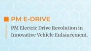 Government Launches PM E-DRIVE Scheme Worth INR 10,900 Crore To Boost Electric Mobility