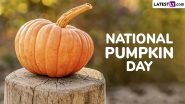 National Pumpkin Day 2024 in the US: Know the Date, History and Significance of the Annual Event Ahead of Halloween and Thanksgiving Celebrations