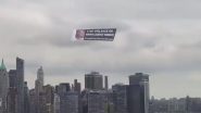New York City: Hindu Americans Fly Massive &lsquo;Stop Genocide of Hindus in Bangladesh&rsquo; Airline Banner Over NYC&rsquo;s Hudson River (Watch Video)