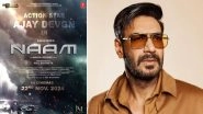 &lsquo;Naam&rsquo;: Ajay Devgn Announces His Next Film With Director Anees Bazmee; Actioner To Hit Theatres on November 22, 2024 (See Poster)