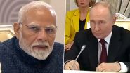 Russia-Ukraine Conflict: India Ready To Provide All Possible Cooperation To End Conflict, PM Narendra Modi Tells Russian President Vladimir Putin (Watch Video)