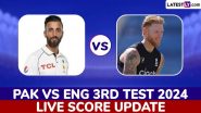 PAK 206/7 in 69 Overs (Trail by 61 Runs) | Pakistan vs England Live Score Updates of 3rd Test 2024 Day 2: Saud Shakeel, Noman Ali in Charge for Hosts