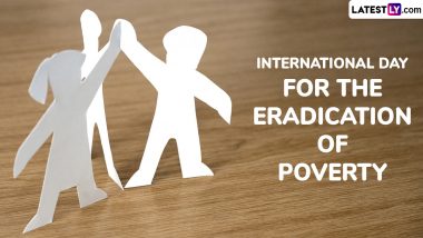 International Day for the Eradication of Poverty 2024 Date and Theme: Know History and Significance of the Day That Raises Awareness About Poverty, a Global Plague