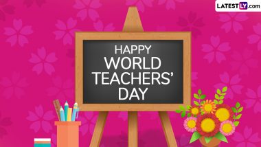 Happy World Teachers’ Day 2024 Wishes and Thank You Messages: Send HD Images, Wallpapers, Quotes and Greetings To Express Gratitude to Your Teachers