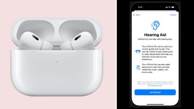 AirPod Pro Hearing Aid Feature: Apple Says Its New Feature Minimises Exposure to Loud Environmental Noise, Tracks Even Moderate Hearing Loss