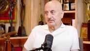 Anupam Kher Opens Up About the Void of Not Having Biological Child, Says &lsquo;It Would Have Been a Nice Thing&rsquo; (Watch Video)