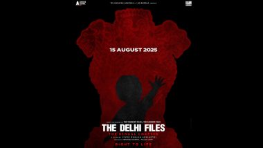 ‘The Delhi Files’ Release Date: Vivek Agnihotri’s Next To Arrive in Theatres on August 15, 2025 (See Poster)