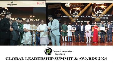 Business News | Topnotch Foundation Acknowledged, Felicitated the Winners of the Global Leadership Summit, Awards 2024