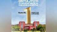 Business News | Divya Jyoti Ayurvedic Medical College Is Crowned No.1 in UP AYUSH Counselling Second Time in a Row