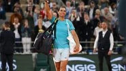 Sports News | Rafael Nadal Announces Retirement from Professional Tennis at End of 2024 Season