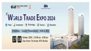 Business News | India Has USD 117 Bn Untapped Export Potential with 30 Participant Countries of World Trade Expo