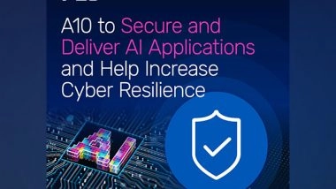 Business News | A10 Networks Outlines Blueprint to Secure and Deliver AI Applications and Help Increase Cyber Resilience