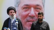 World News | Hezbollah Confirms Death of Hassan Nasrallah's Potential Successor Hashem Safieddine