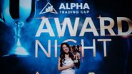 Business News | Alpha Trading Cup 2024 Award Night: Top Trader Achieves Remarkable 315% Profit, as Over 1,149 Competitors Vie for USD 44,000 Prize Pool