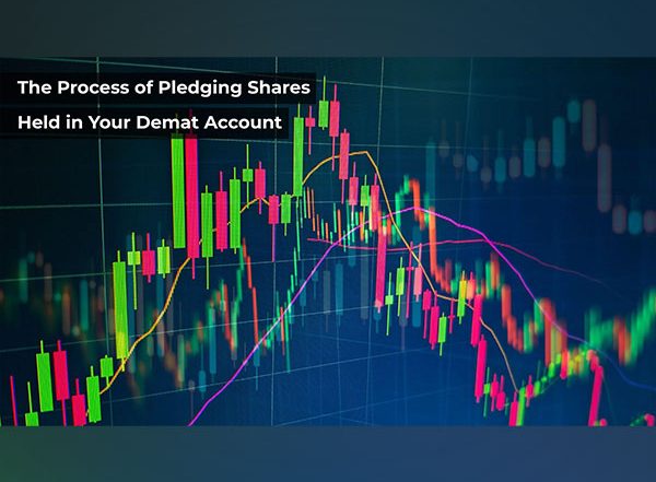Business News | The Process Of Pledging Shares Held In Your Demat Account