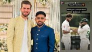 Shaheen Afridi Wishes Babar Azam On His 30th Birthday, Shares Instagram Story for Pakistan Star Batter