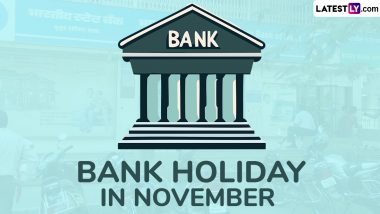 Bank Holidays in November 2024: From Diwali to Chhath, Banks To Remain Closed for 13 Days Next Month; Check Complete List of Bank Holiday Dates