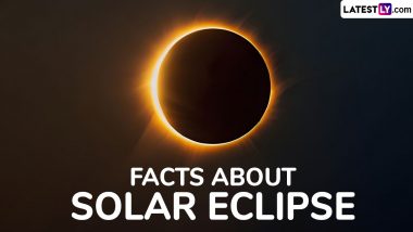 Solar Eclipse 2024 Facts: From Types of Eclipses to Cultural Myths, Ahead of ‘Ring of Fire’ Celestial Event, Know 5 Interesting Things About Surya Grahan