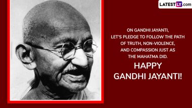 Gandhi Jayanti 2024 Wishes, Greetings & Messages: Send Quotes of Non-violence, Sayings, Mahatma Gandhi Photos, HD Images & Wallpapers on Father of the Nation's Birth Anniversary