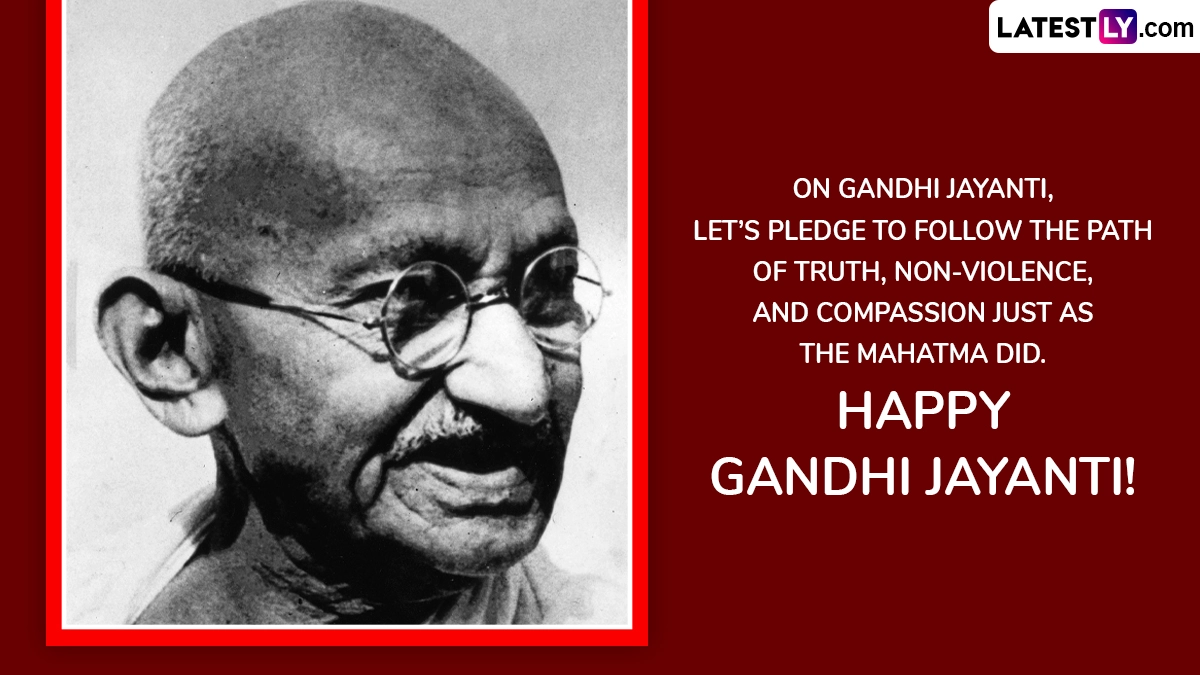 Gandhi Jayanti 2024 Wishes, Greetings \u0026 Messages: Send Quotes of  Non-violence, Sayings, Mahatma Gandhi Photos, HD Images \u0026 Wallpapers on  Father of the Nation's Birth Anniversary | 🙏🏻 LatestLY, image size:1200x675