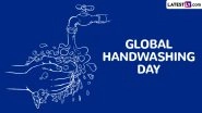 Global Handwashing Day 2024 Messages and HD Images for Free Download Online: Send Quotes, Wallpapers, Greetings and GIFs To Raise Awareness About Hand Hygiene
