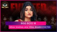 Bigg Boss 18: Hema Sharma Aka Viral Bhabhi Becomes First Contestant To Be Eliminated From Salman Khan&rsquo;s Reality Show