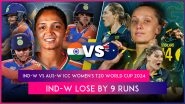 IND-W vs AUS-W ICC Women&rsquo;s T20 World Cup 2024 Stat Highlights: Harmanpreet Kaur&rsquo;s Fifty in Vain As India Suffer Defeat