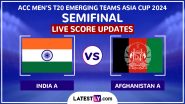 India A vs Afghanistan A Live Score Updates of ACC Men's T20 Emerging Teams Asia Cup 2024 Semifinal: Afghanistan A Win Toss, Choose to Bat First