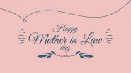 National Mother-in-Law Day 2024 in the United States: Know Date, Celebrations and Significance of the Annual Event Dedicated to Mothers-in-Law