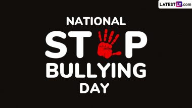 National Stop Bullying Day 2024 Quotes and HD Images: Anti-Bullying Slogans, Sayings, Messages and Wallpapers To Raise Awareness and Stand Up Against Bullying