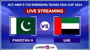 Pakistan Shaheens vs United Arab Emirates, ACC Men's T20 Emerging Teams Asia Cup 2024 Match Live Streaming Online: How To Watch PAK A vs UAE Cricket Match Free Live Telecast on TV?