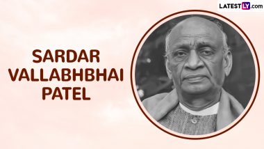 Sardar Vallabhbhai Patel Quotes for National Unity Day 2024: Rashtriya Ekta Diwas Messages, Sayings, Images, Greetings and Wallpapers To Honour the Iron Man of India