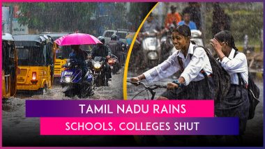 Tamil Nadu Rains: Heavy Rainfall Continues To Wreak Havoc in Chennai & Others Areas; Schools, Colleges Closed