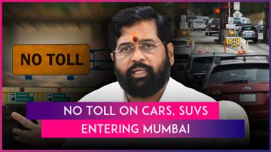 Toll-Free Entry for Cars, SUVs in Mumbai: Maharashtra Government Waives Toll Tax on City’s 5 Toll Points Payable by LMVs