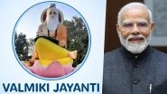 Valmiki Jayanti 2024: PM Narendra Modi Extends Greetings on Maharishi Valmiki&rsquo;s Birth Anniversary, Says His Ideals Inspire New India (Watch Video)